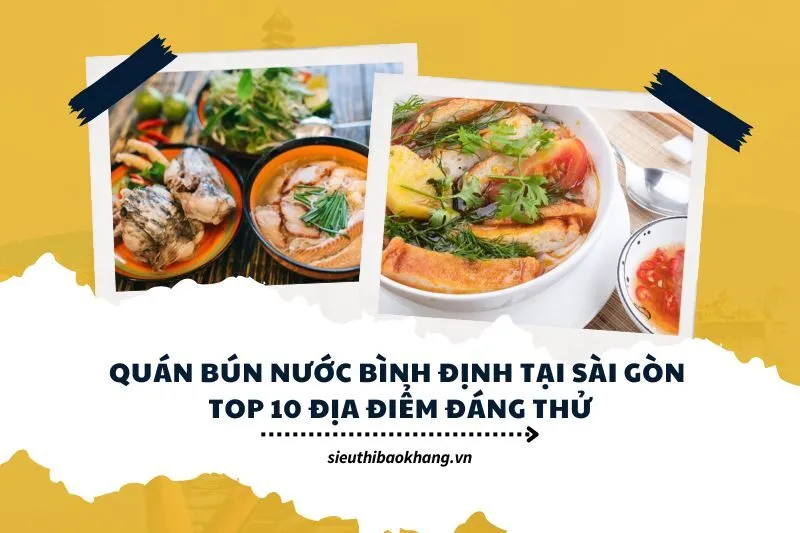 Quán Bún Nước Bình Định Tại Sài Gòn: Top 10 Địa Điểm Đáng Thử