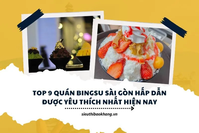 Top 9 Quán Bingsu Sài Gòn Hấp Dẫn Được Yêu Thích Nhất Hiện Nay
