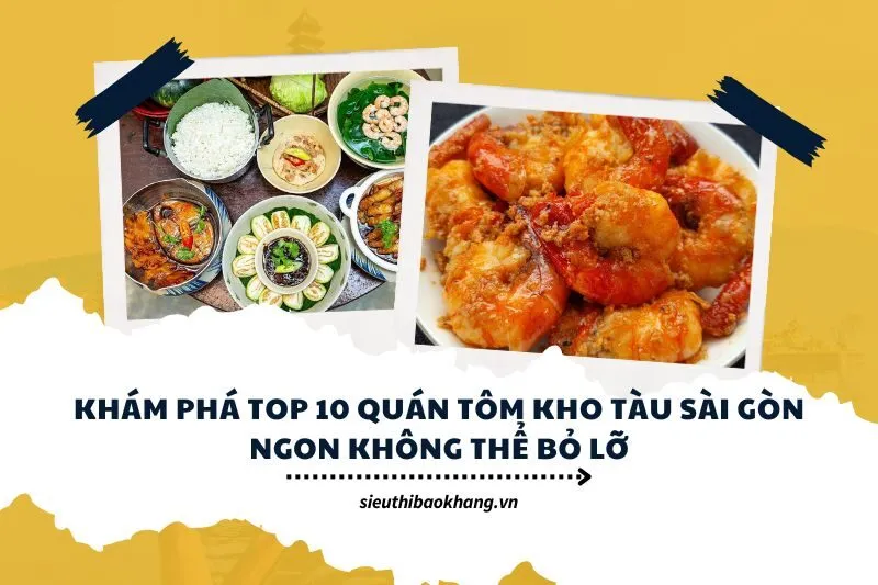Khám Phá Top 10 Quán Tôm Kho Tàu Sài Gòn Ngon Không Thể Bỏ Lỡ