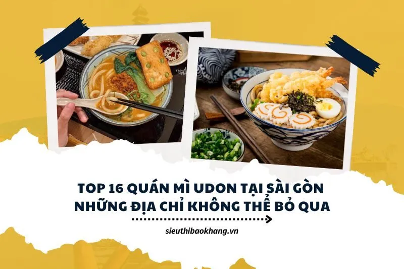 Top 16 Quán Mì Udon Tại Sài Gòn: Những Địa Chỉ Không Thể Bỏ Qua