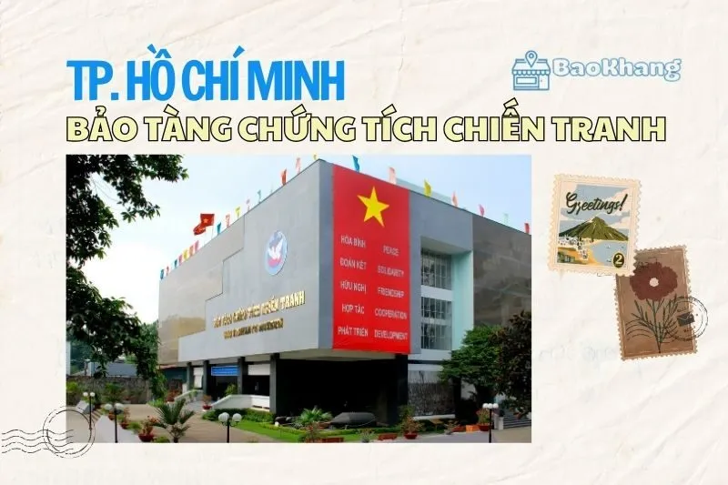 Bảo tàng Chứng tích Chiến tranh 2025: Khám Phá Lịch Sử và Triển Lãm