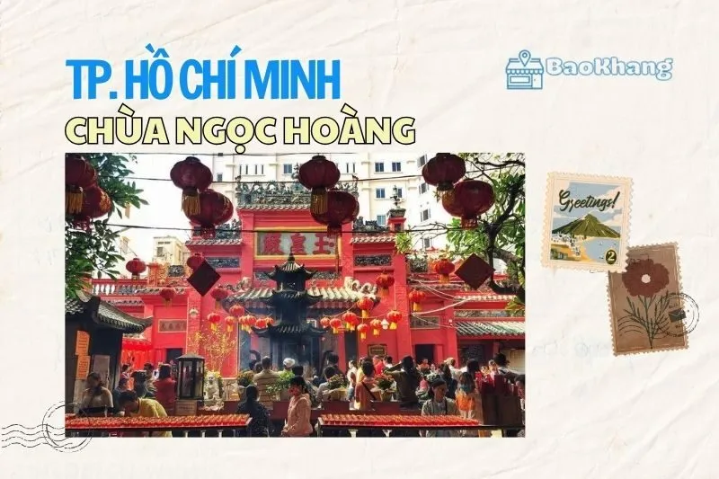 Chùa Ngọc Hoàng – Ngôi chùa linh thiêng bậc nhất Sài Gòn 2025